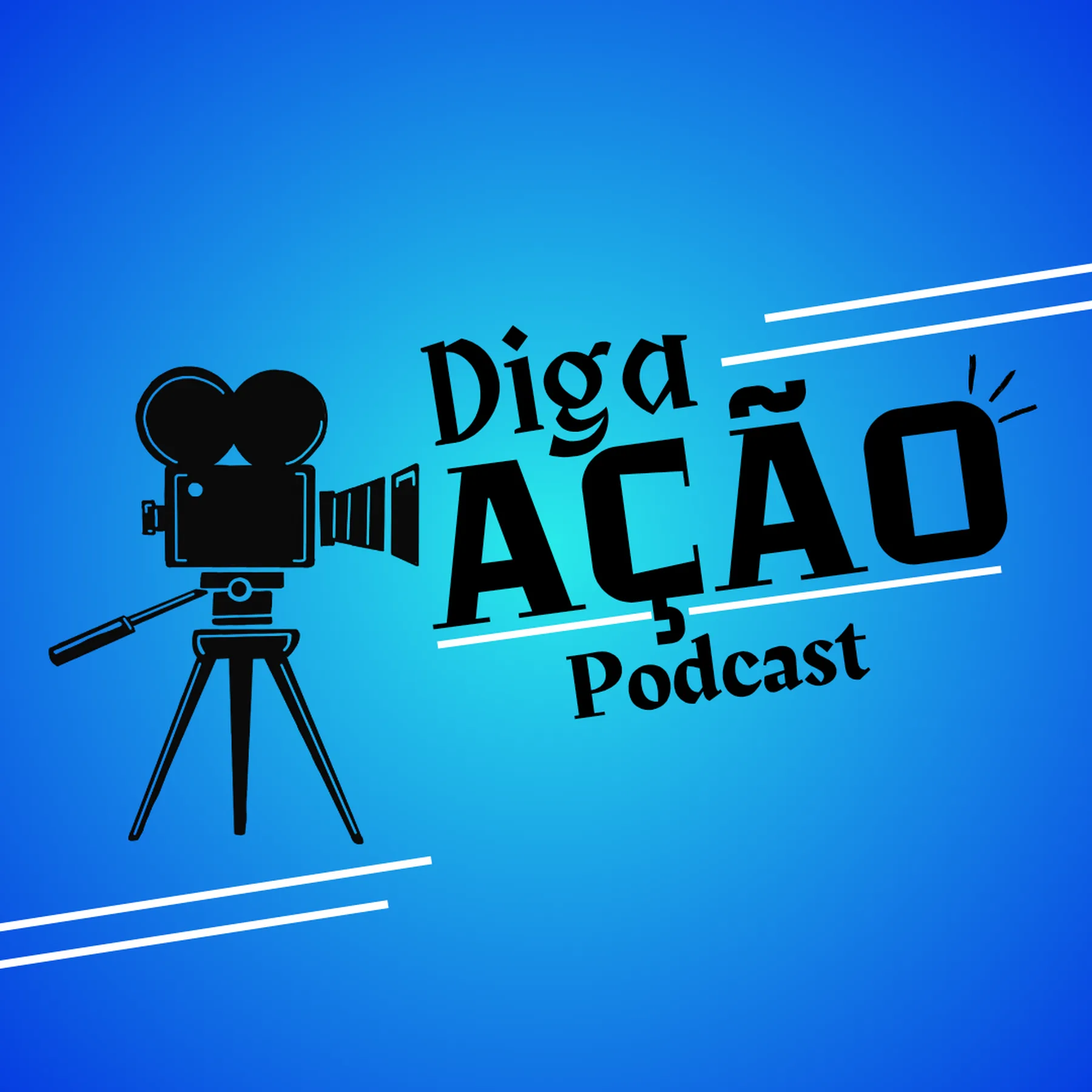 Diga Ação- Podcast!