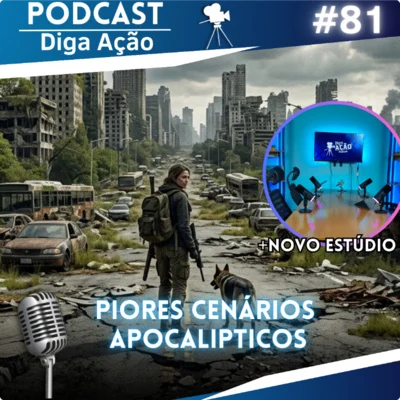 Os Piores cenários apocalípticos  | EP #81